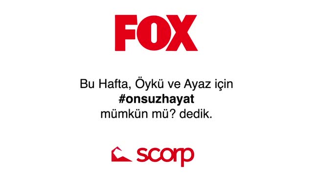 FOX Scorp'ta #onsuzhayat üzerine konuştuk.